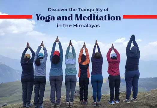 Discover the Tranquility of Yoga and Meditation in the Himalayas